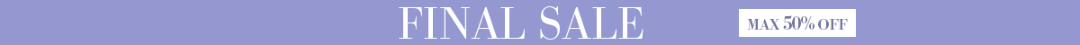 FINAL SALE Max 50% OFF
