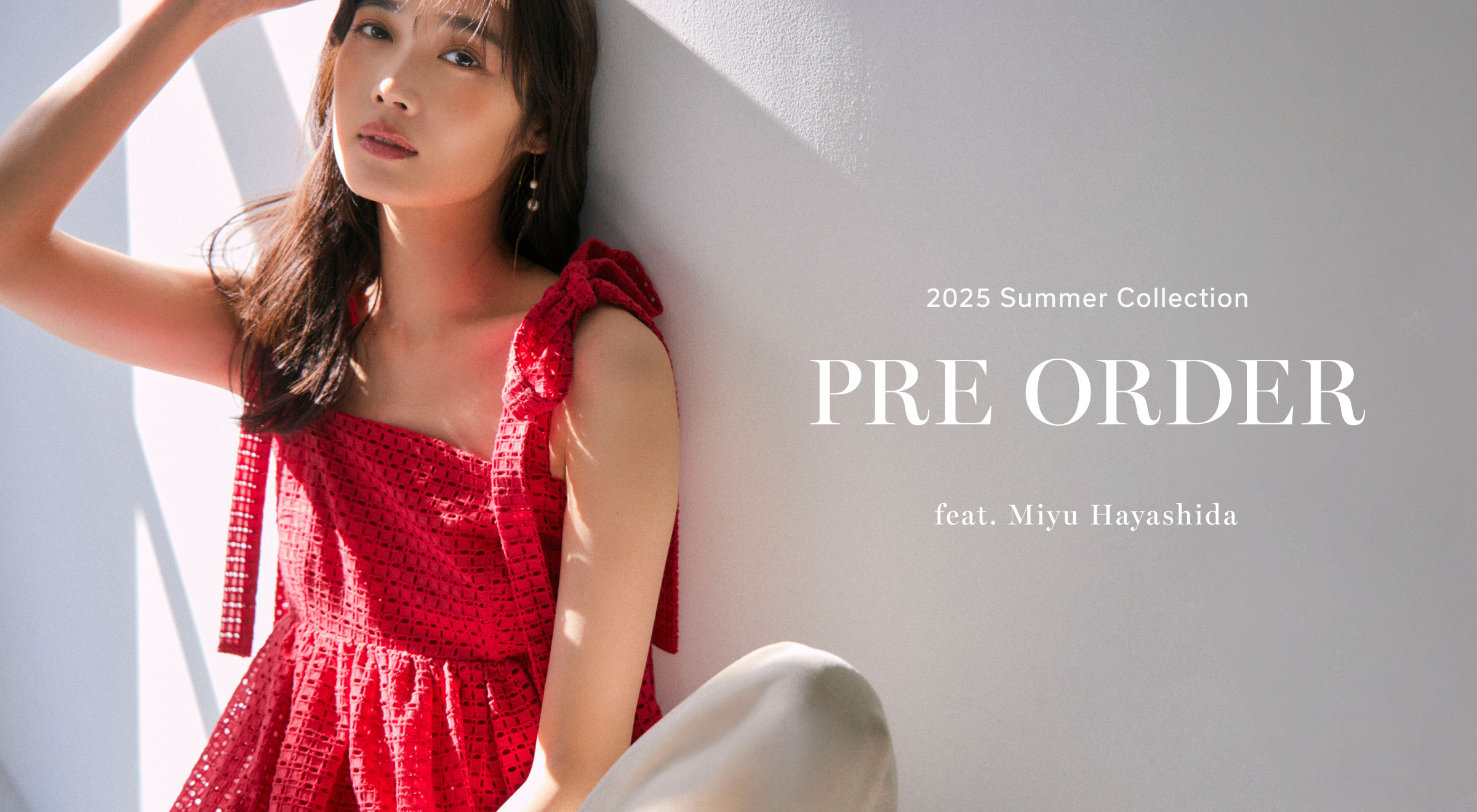 2025 Summer Collection PRE ORDER feat. Miyu Hayashidaのメインビジュアル