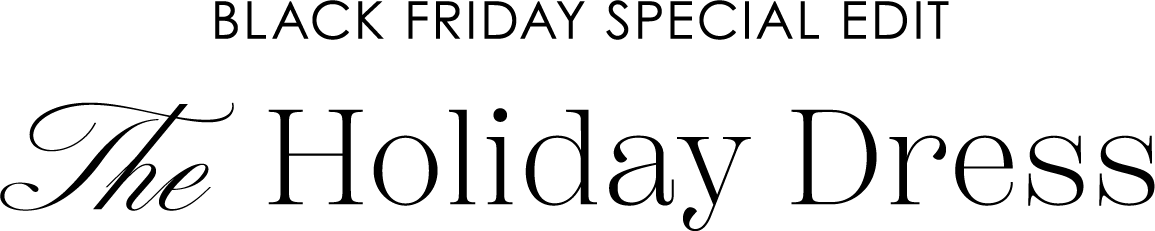 Black Friday Special Edit The Holiday Dress