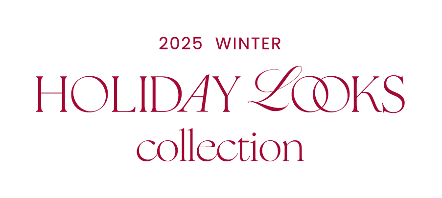 HOLIDAY LOOKS COLLECTION 2025 Winter