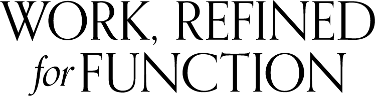 WORK, REFINED for FUNCTION