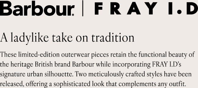 Barbour ｜ FRAY I.D　A ladylike take on tradition